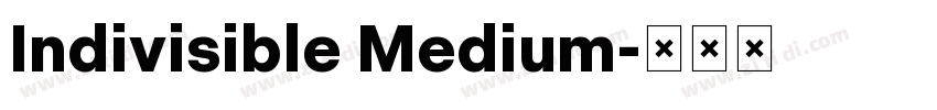 Indivisible Medium字体转换